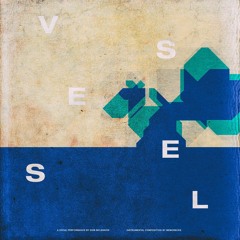 Vessel (Produced By Memorecks)