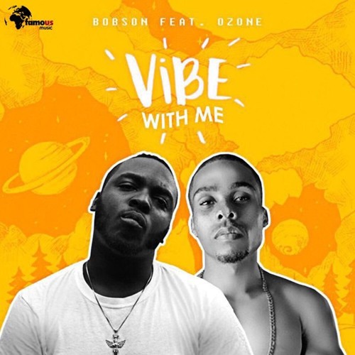 Bobson - Vibe With Me (feat. Ozone) ‪🅴‬