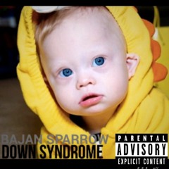 Down Syndrome (Produced By @KingLuce){Free Download}