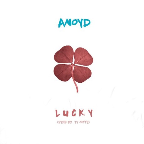 Lucky (Prod. By Ty Nitty)