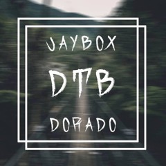 JayboX X Dorado - DTB (Original Mix) [FREE DOWNLOAD]
