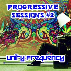 Progressive Sessions #2 - Unity Frequency