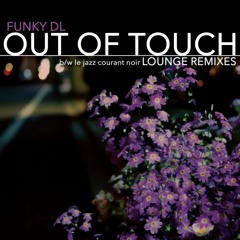 Out Of Touch (The Jazz Lounge Remix)