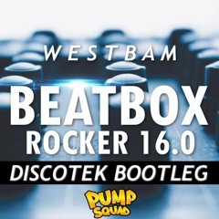 Westbam - Beatbox Rocker 16.0 (DISCOTEK Bootleg) FREE DOWNLOAD