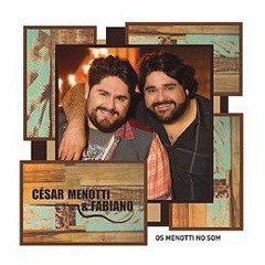 Cesar Menotti & Fabiano - Gordinha