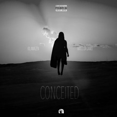 Conceited (Prod. By Twigs Da Gawd)