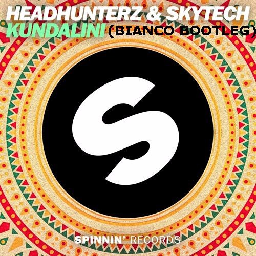 Headhunterz & Skytech - Kundalini (Bianco Bootleg)