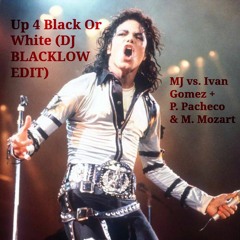 Up 4 Black Or White (DJ Blacklow Edit)