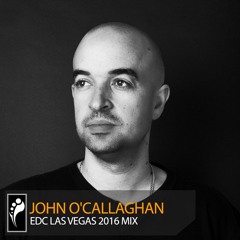 John O'Callaghan — EDC Las Vegas 2016 Mix [Insomniac.com]