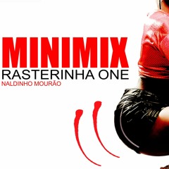 MINIMIX - RASTERINHA ONE [ NALDINHO MOURÃO ]