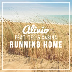 Alivio - Running Home (feat. Ted & Sabina) [OUT NOW ON SPOTIFY]