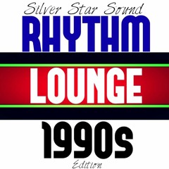 DOWNLOAD Rhythm Lounge Da 90's Edition Silver Star Sound April 2016