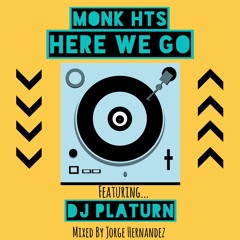 Here We Go Ft. DJ Platurn