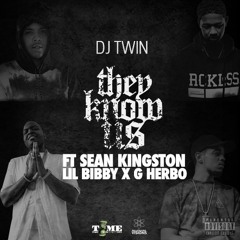 DJ Twin "They Know Us" (Feat. Sean Kingston, Lil Bibby & G Herbo)