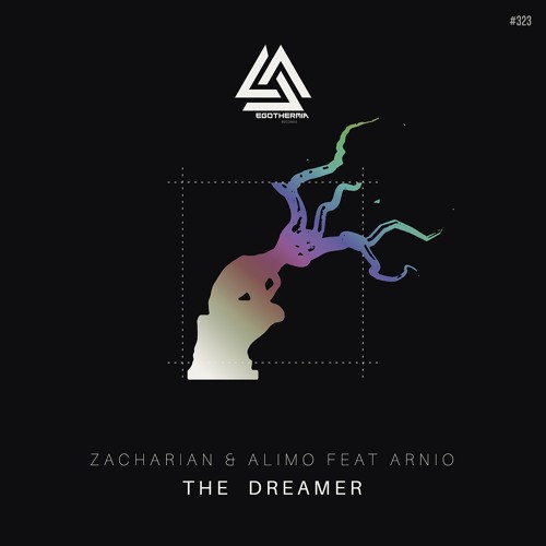 Zacharian & Alimo Feat. ARNIO - The Dreamer (Original Mix) [Egothermia Records]