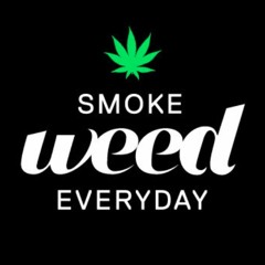 Smoke Weed Everyday (Download link in comments)