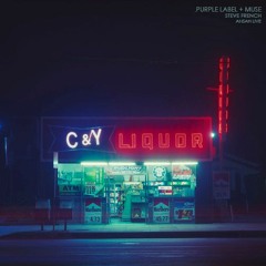 .Purple Label + Muse (Feat. Steve French) [Produced by Liquidbeatz]