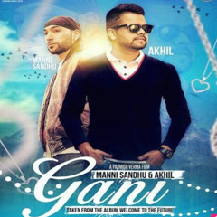 Gaani - Akhil and Manni Sandhu Concept Remix