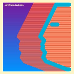 Com Truise - Data Kiss (Extended Good Bits)