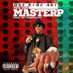Oneside Ant ft. Vido- Master P prod. by CamGotHits