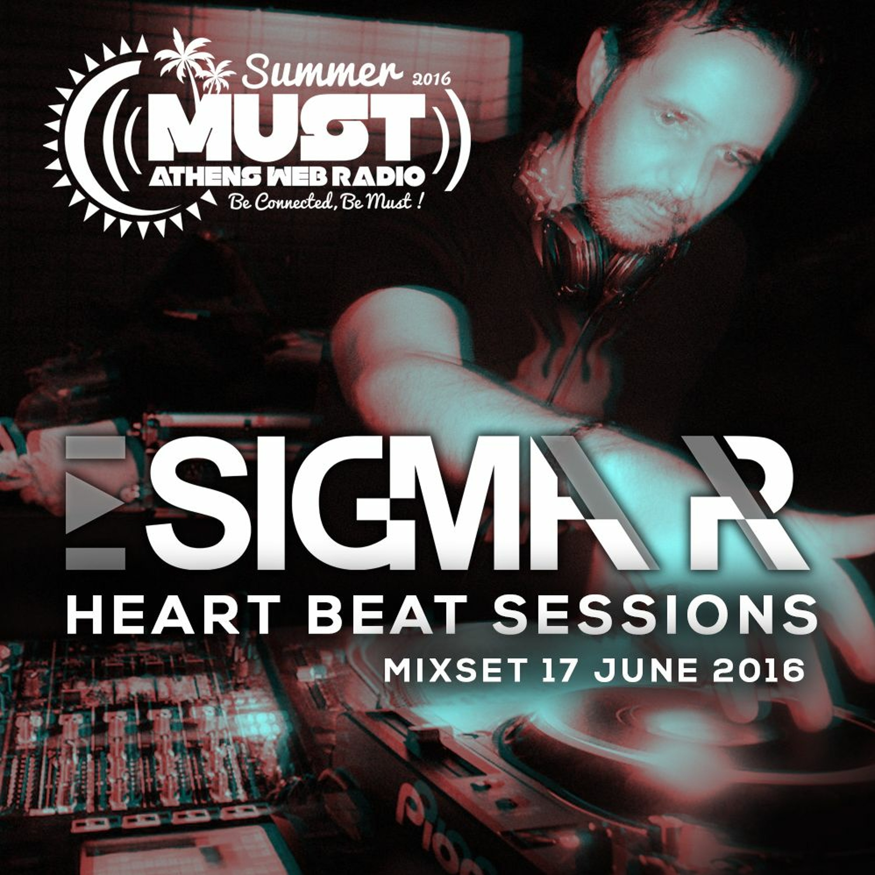 Sigma Pr - Heart Beat Sessions 17 Jun. 2016 @ Radio Must (Athens) episode artwork