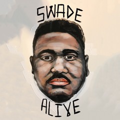 Swade - Alive (Prod. by Thelonious Martin)