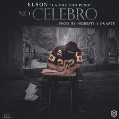 Elson La Voz Con Peso - No Celebro