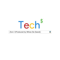 ZION I - TECH $ (Prod. Mikos Da Gawd)[Premiere]
