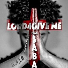 Lord4Give Me (feat. Saba)