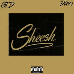 sheesh x Drew [prod. CamGotHits]