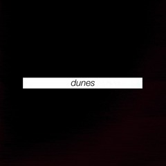 dontloveme - Dunes