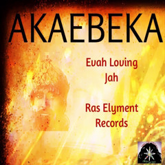 Akae Beka (EVAH LOVING JAH)