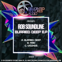 ROB SOUNDLINE - BURRIED DEEP *** OUT NOW ***