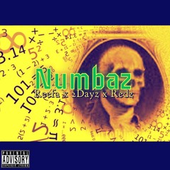 Numbaz Ft. Reefa Ean & 2Dayz