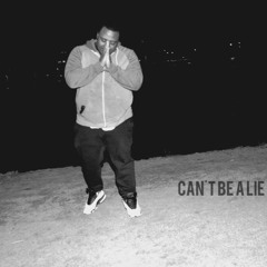 Cant Be A Lie