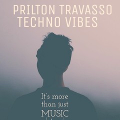 Prilton Travasso _ Techno vibes (podcast)