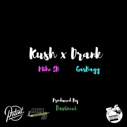 Kush x Drank (feat. Mike SB) [Prod. Davincci]