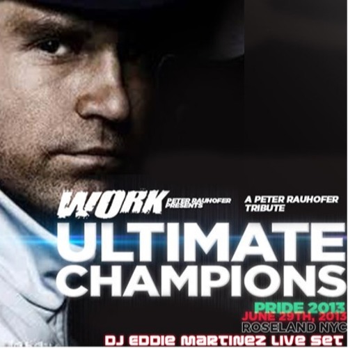 Eddie Martinez LIVE @ WORK! Ultimate Champions At Roseland Ballroom NYC (A Peter Rauhofer Tribute)