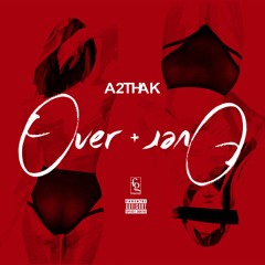 A2thak Over & Over.