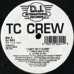 A1 - TC Crew - I Can't Do It Alone (Tyree's Mix)