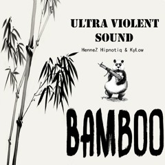 Bamboo - HenneZ Hipnotiq & Wikkid