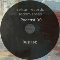 VELKAN PODCAST 00 - RUSTLIEB