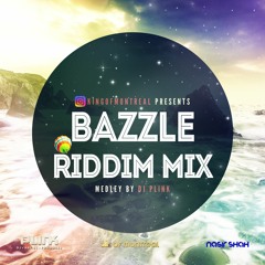 Bazzle Riddim Mix - DJ Plink 2016