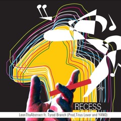 leon.- Recess/Break It Down Interlude Feat. Tyrod Branch [Prod. Titus Lover & YANO]