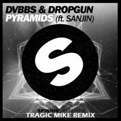 DVBBS & Dropgun feat. Sanjin - Pyramids (Tragic Mike Remix)