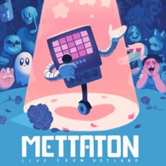 Mettaton Playlist
