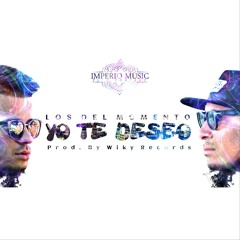 Yo te deseo - Los Del Momento (Prod.By WikyRecords)