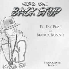 Back It Up - Ft Fat Pimp & Bianca Bonnie