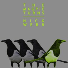 The Magpie Turns