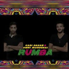 Gadi Dahan & Omri Mordehai - Rumba (OUTNOW!!) 2016